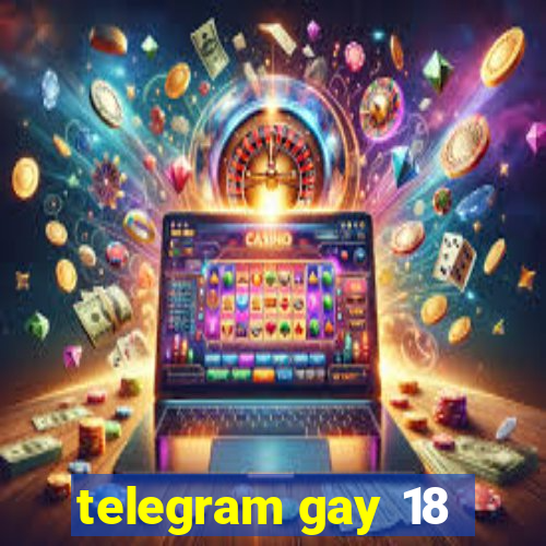 telegram gay 18